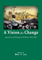 A Vision For Change Speeches And Writings Of Ad Patel 1929 1969