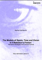 The Models Of Space Time And Vision In V Nabokov S Fiction Narrative Strategies And Cultural Frames